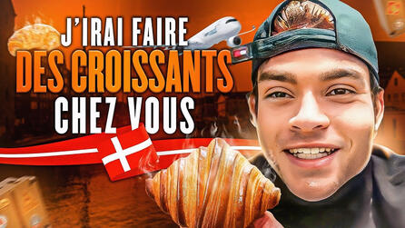 J'irais faire des croissants chez vous